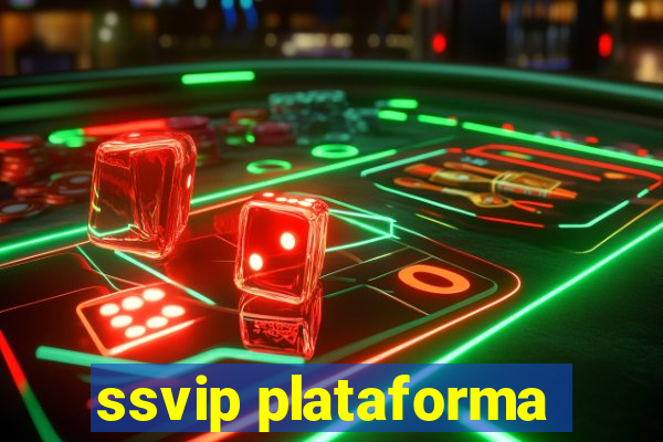 ssvip plataforma